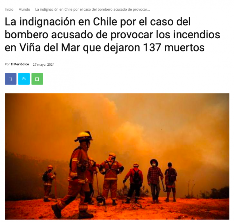 El Periódico | La indignación en Chile por el caso del bombero acusado de provocar los incendios en Viña del Mar que dejaron 137 muertos
