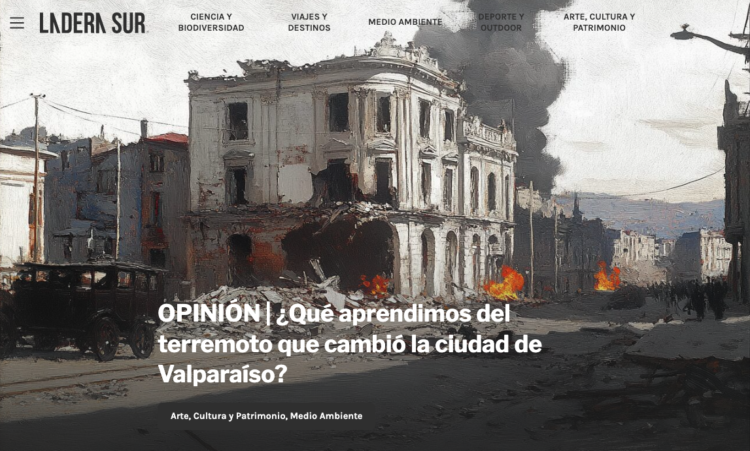 Ladera Sur | Opinión: ¿Qué aprendimos del terremoto que cambió la ciudad de Valparaíso?