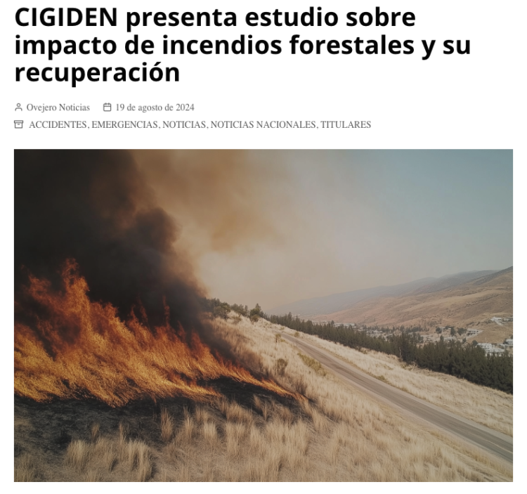 Ovejero Noticias | CIGIDEN presenta estudio sobre impacto de incendios forestales y su recuperación