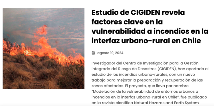 Publimicro | Estudio de CIGIDEN revela factores clave en la vulnerabilidad a incendios en la interfaz urbano-rural en Chile