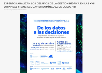 CEDEUS | Expertos analizan los desafíos de la gestión hídrica en las XVII Jornadas Francisco Javier Domínguez de la SOCHID