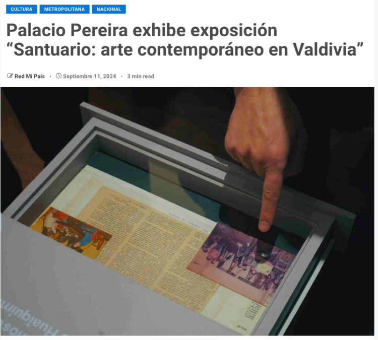 Red Mi País | Palacio Pereira exhibe exposición “Santuario: arte contemporáneo en Valdivia”