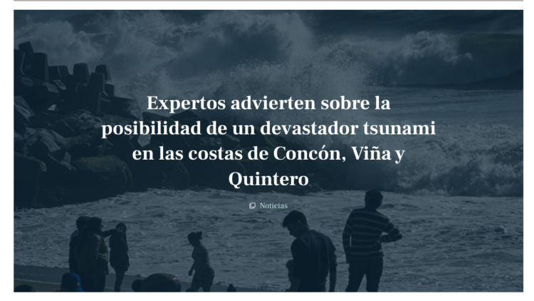 Periodico de la Costa | Expertos advierten sobre la posibilidad de un devastador tsunami en las costas de Concón, Viña y Quintero