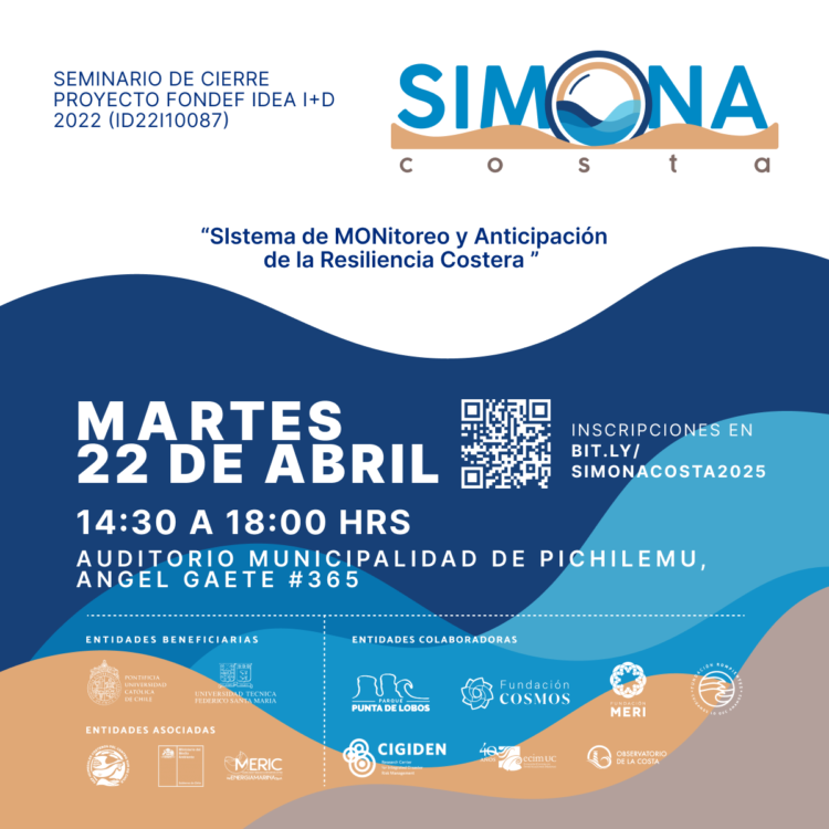 Cierre Proyecto FONDEF IDeA I+D 2022 (ID22I10087) “Sistema de MONitoreo y Anticipación de la Resiliencia Costera – SIMONA Costa”