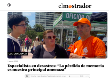 El Mostrador | Especialista en desastres: “La pérdida de memoria es nuestra principal amenaza”