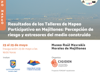 Exposición «Resultados de los talleres de mapeo participativo en Mejillones: Percepción de riesgo y estresores del medio construido»