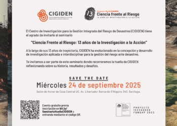 CIGIDEN te invita a participar de Seminario que resume más de una década de investigación aplicada en Gestión del Riesgo de Desastres