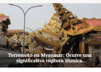 El Contenido | Terremoto en Myanmar: Ocurre una significativa ruptura sísmica.