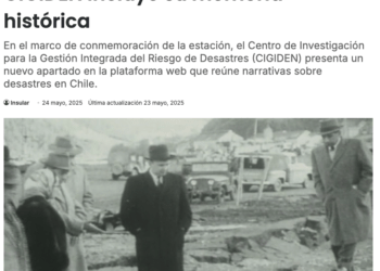 El Insular | A 65 años del terremoto de Valdivia: El Repositorio del Desastre de CIGIDEN incluye su memoria histórica