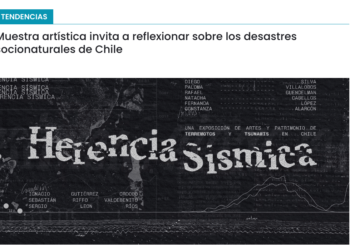 Cooperativa Ciencias | Muestra artística invita a reflexionar sobre los desastres socionaturales de Chile
