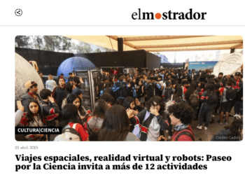El Mostrador | Viajes espaciales, realidad virtual y robots: Paseo por la Ciencia invita a más de 12 actividades