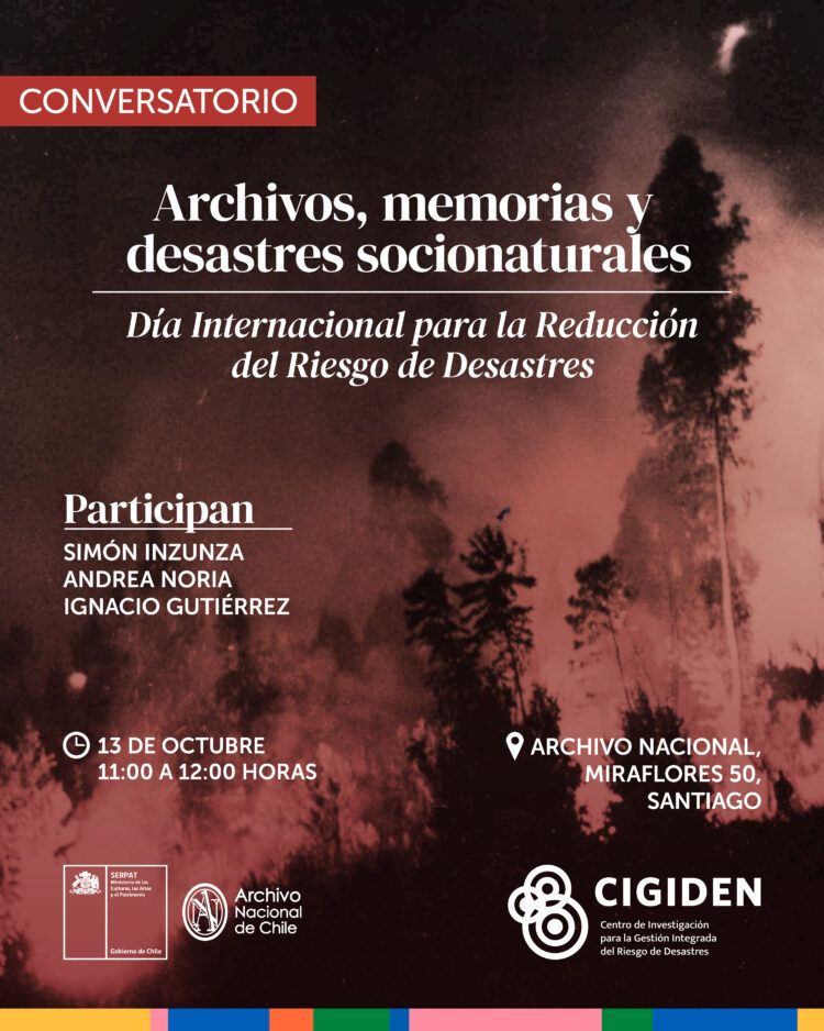 Conversatorio “Archivos, memorias y desastres socionaturales” | Día Internacional para la Reducción del Riesgo de Desastres