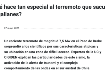 UC | ¿Qué hace tan especial al terremoto que sacudió Magallanes?