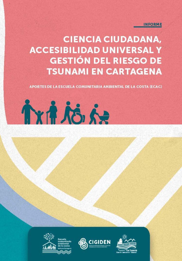 Informe: Ciencia Ciudadana, Accesibilidad Universal y Gestión del Riesgo de Tsunami en Cartagena