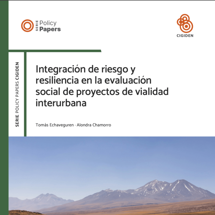 Policy Paper de CIGIDEN analiza cómo incorporar en la metodología de evaluación social de proyectos de vialidad interurbana, la valoración de los beneficios asociados a la inversión en reducción del riesgo y el aumento de la resiliencia.